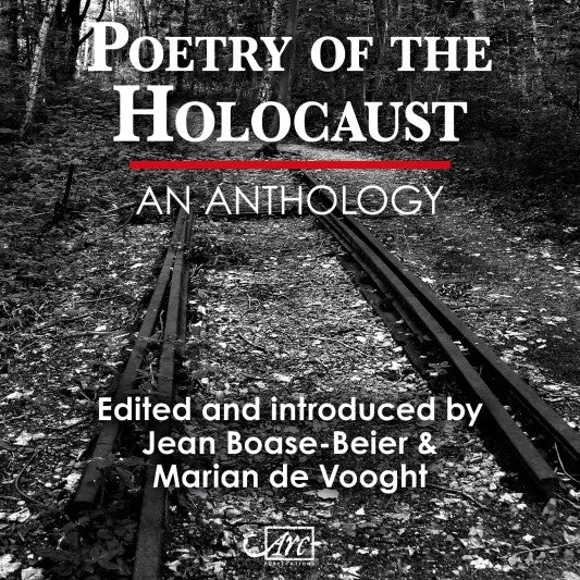 OUR TRANSLATED BOOK OF THE MONTH: POETRY OF THE HOLOCAUST. A NEW ANTHOLOGY FROM ARC PUBLICATIONS