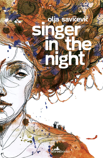 THE TRANSLATOR’S (INTER)VIEW. CELIA HAWKESWORTH ON SINGER IN THE NIGHT (ISTROS BOOKS)