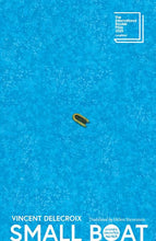 Load image into Gallery viewer, Small Boat: Shortlisted for the International Booker Prize