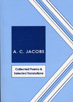 A.C. Jacobs: Collected Poems and Selected Translations