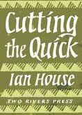 Cutting the Quick