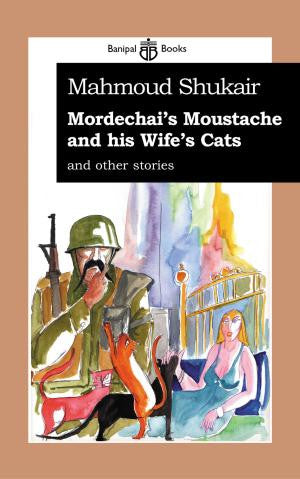Mordechai's Moustache & His Wife's Cat