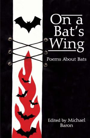 On A Bat's Wing: Poems About Bats