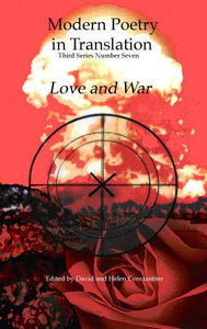 Modern Poetry in Translation (Series 3 No.7) Love and War