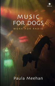 Music for Dogs: Work for Radio