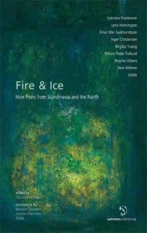 Fire & Ice: Nine Poets from Scandinavia and the North