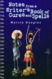 Notes from a Writer’s Book of Cures and Spells