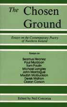 The Chosen Ground: Essays on the Contemporary Poetry of Northern Ireland