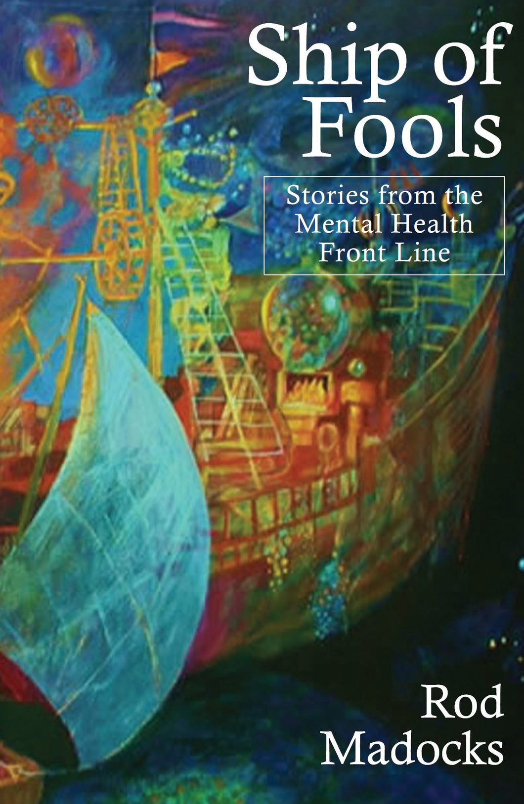 Ship of Fools: Short Stories from the Mental Health Front Line