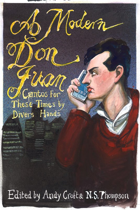 A Modern Don Juan: Cantos for These Times by Divers Hands