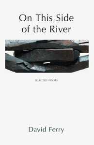 On This Side of the River: Selected Poems