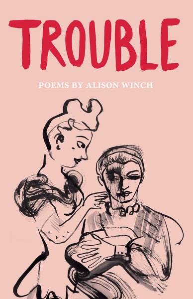 Read all about it: 'Trouble' by Alison Winch