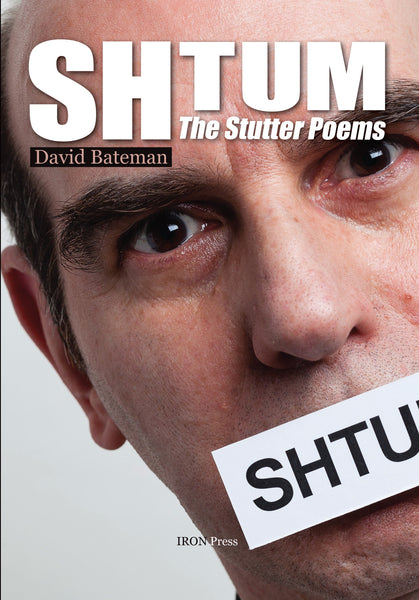 The Background To Shtum: The Stutter Poems David Bateman