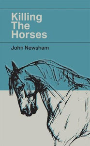Killing the Horses