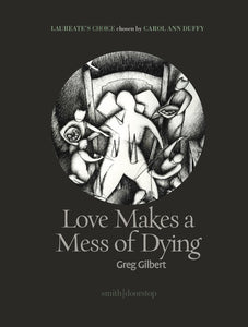 Love Makes a Mess of Dying: Laureate's Choice 2019 I