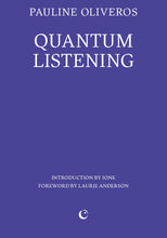 Load image into Gallery viewer, Quantum Listening
