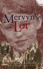 Mervyn's Lot: An Extraordinary Childhood Memoir