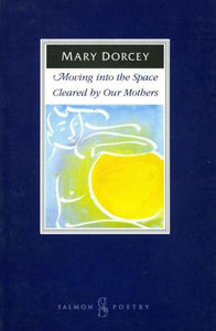 Moving into the Space Cleared by Our Mothers