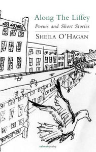 Along the Liffey: Poems and Short Stories