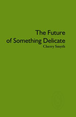 The Future of Something Delicate