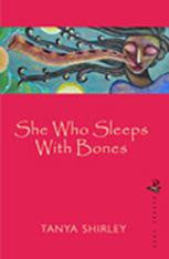 She Who Sleeps With Bones