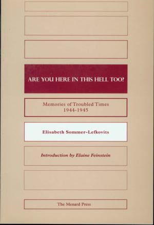 Are You Here in this Hell too? Memories of Troubled Times 1944-1945