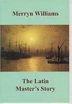The Latin Master's Story