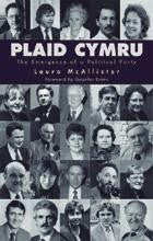 Plaid Cymru: The Emergence of a Political Party