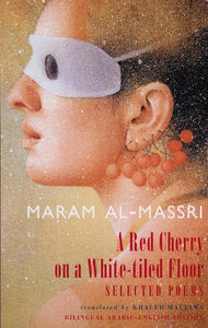 A Red Cherry on a White-tiled Floor: Selected Poems