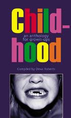 Childhood: An Anthology for Grown-Ups