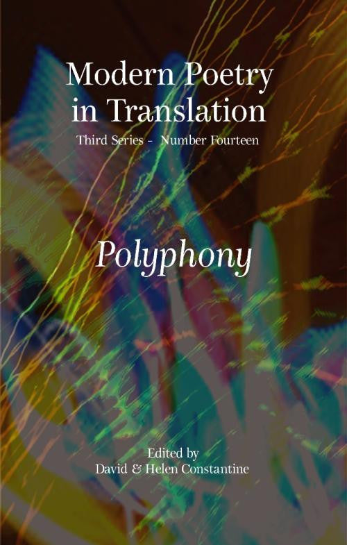 Modern Poetry in Translation (Series 3 No.14) Polyphony