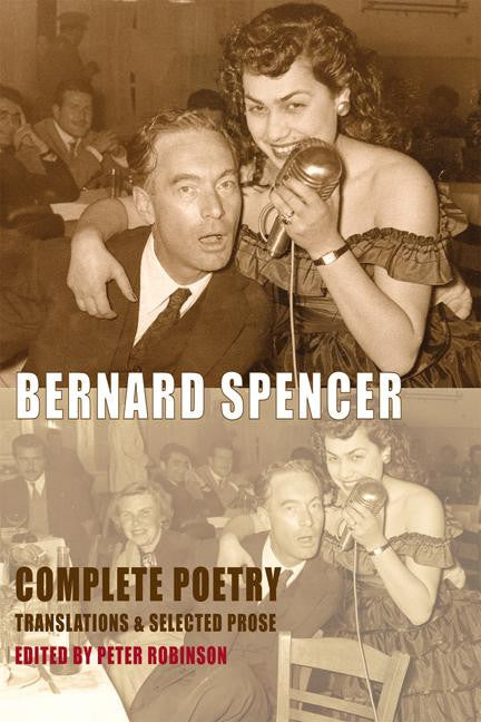 Bernard Spencer: Complete Poetry, Translations and Selected Prose
