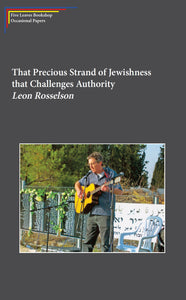 That Precious Strand of Jewishness that Challenges Authority