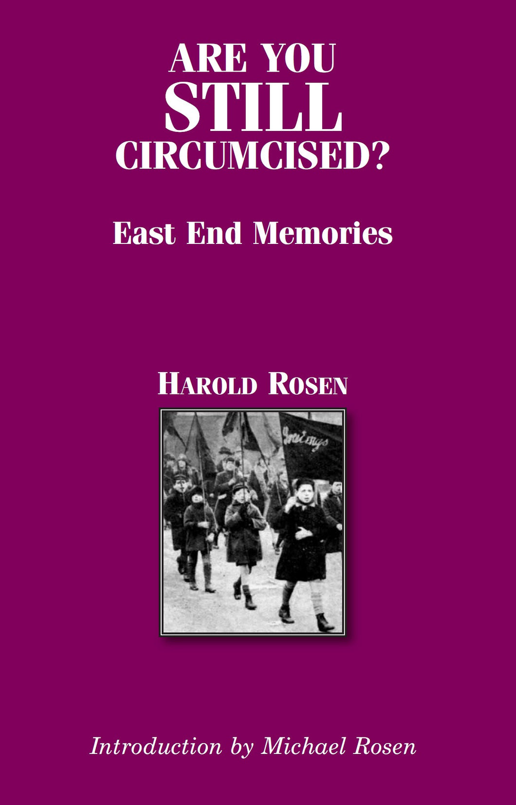 Are You Still Circumcised? East End Memories