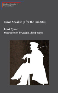 Byron Speaks Up for the Luddites
