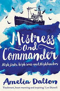Mistress and Commander: High jinks, high seas and Highlanders