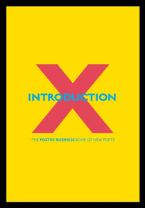 Introduction X: The Poetry Business Book of New Poets