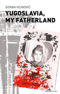 Yugoslavia, My Fatherland