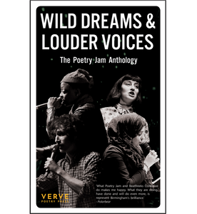Wild Dreams & Louder Voices: The Poetry Jam Anthology