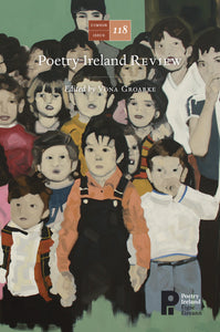 Poetry Ireland Review Issue 118 : The Rising Generation