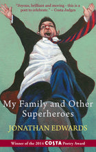 Load image into Gallery viewer, My Family and Other Superheroes
