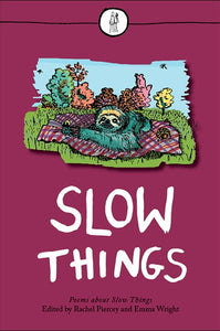 Slow Things