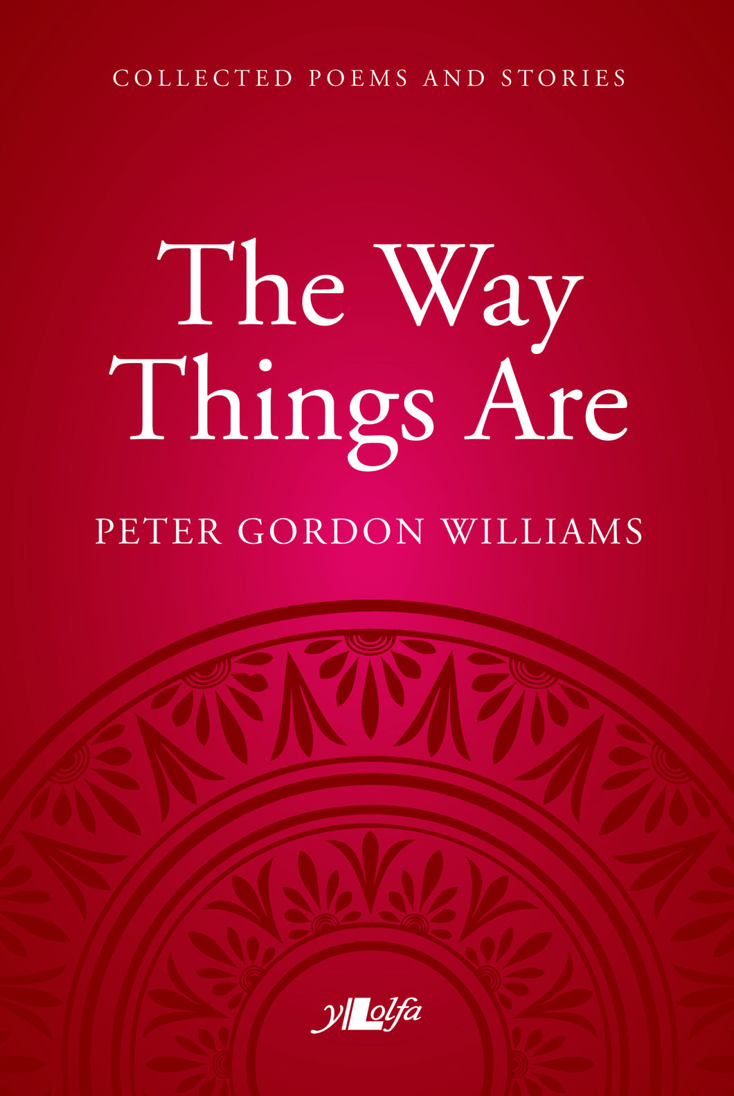 Way Things Are: A Collection of Poems and Stories
