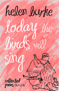 Today the Birds Will Sing: Collected Poems