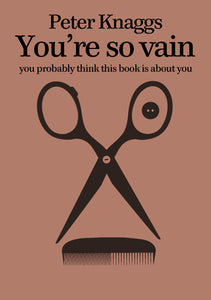 You’re So Vain You Probably Think This Book Is About You