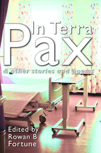 In Terra Pax & Other Stories and Poems