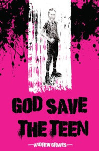 God Save the Teen