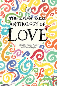 The Emma Press Anthology of Love