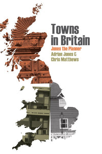Towns in Britain: Jones the Planner