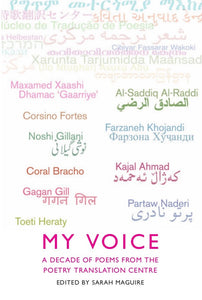 My Voice: A Decade of Poems from the Poetry Translation Centre